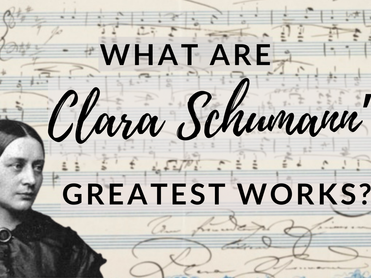 What are Clara Schumann’s greatest works?